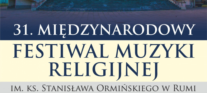 31. Międzynarodowy Festiwal Muzyki Religijnej