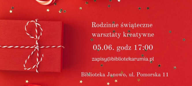 Rodzinne, świąteczne warsztaty kreatywne w Bibliotece Janowo