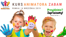 Kurs Animator Zabaw dla Dzieci - Rumia, 14.09.2019