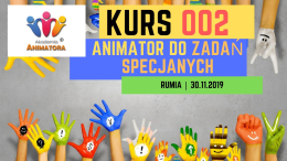 Kurs Animator do Zadań Specjalnych - Rumia, 30.11.2019