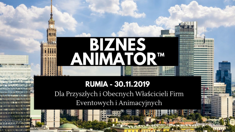 Kurs Biznes Animator - Rumia, 30.11.2019