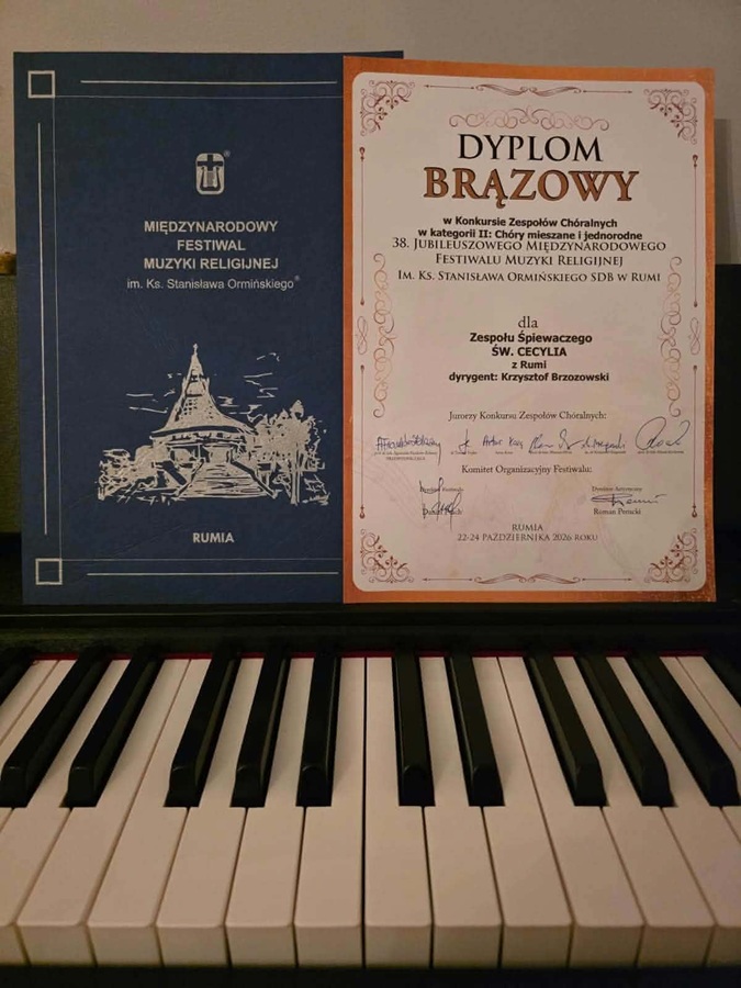 Brązowy Dyplom dla Zespołu Śpiewaczego św. Cecylii z Rumi w kategorii chórów mieszanych i jednorodnych podczas 38. Międzynarodowego Festiwalu Muzyki Religijnej im. ks. Stanisława Ormińskiego SDB w 2026 roku.