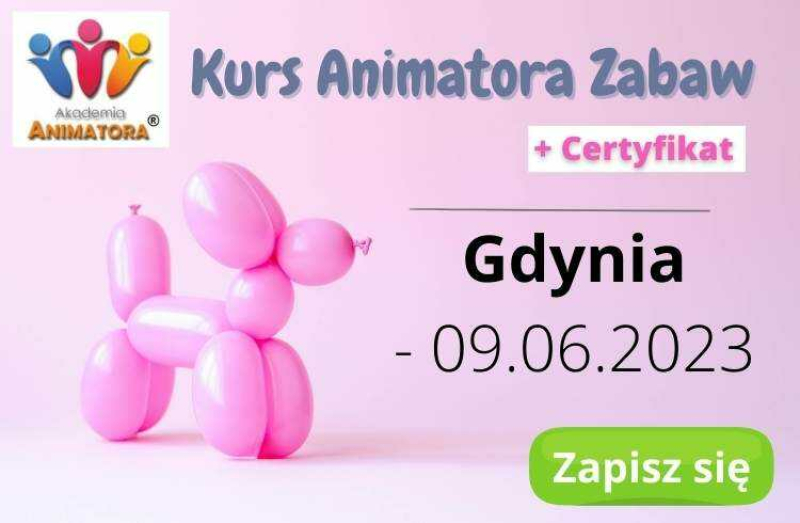 Kurs Animator Zabaw  Gdynia 9.06.2023
