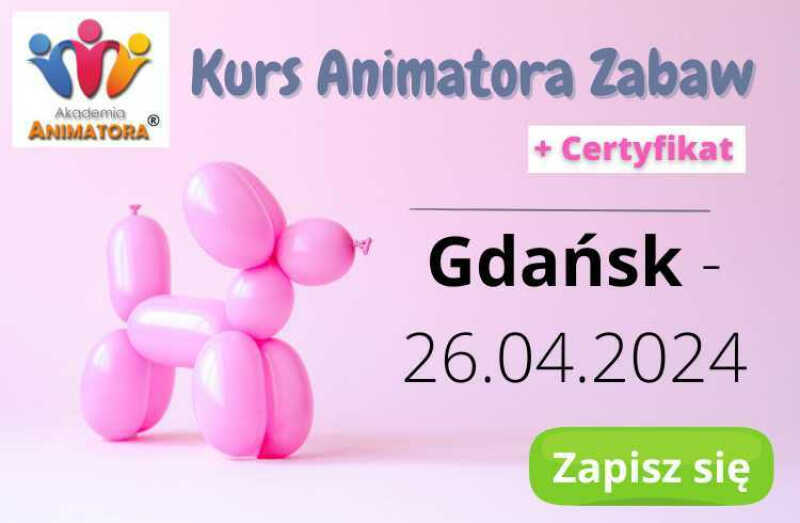 Kurs Animatora Gdańsk 26.04.2024