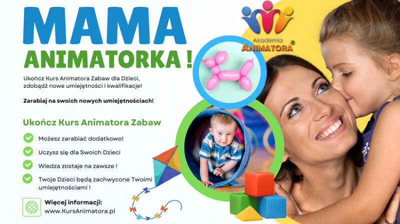 Jesteś Mamą? Zostań Animatorką Zabaw !