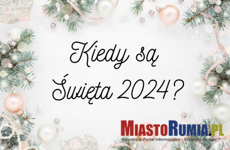 Święta Bożego Narodzenia 2024 – Kiedy Wypadają? Sprawdź Dni Wolne w Rumi
