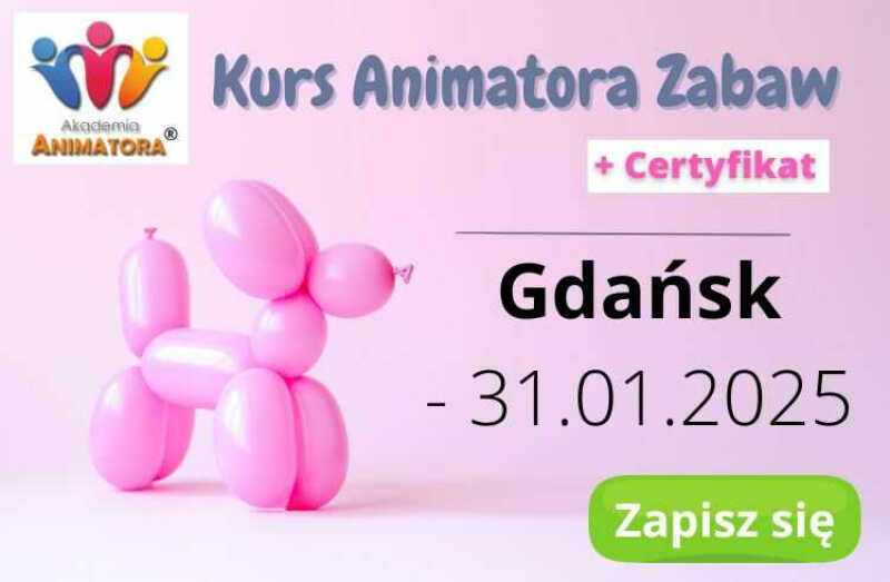 Zostań Animatorem Zabaw dla Dzieci – Kurs w Gdańsku Już 31 Stycznia!
