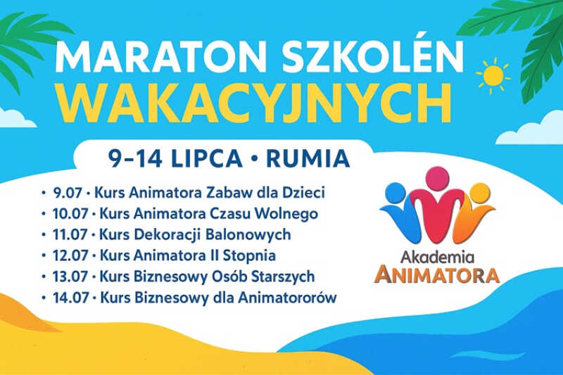 Maraton Szkoleń Animacyjnych w Rumi – Lato 2025