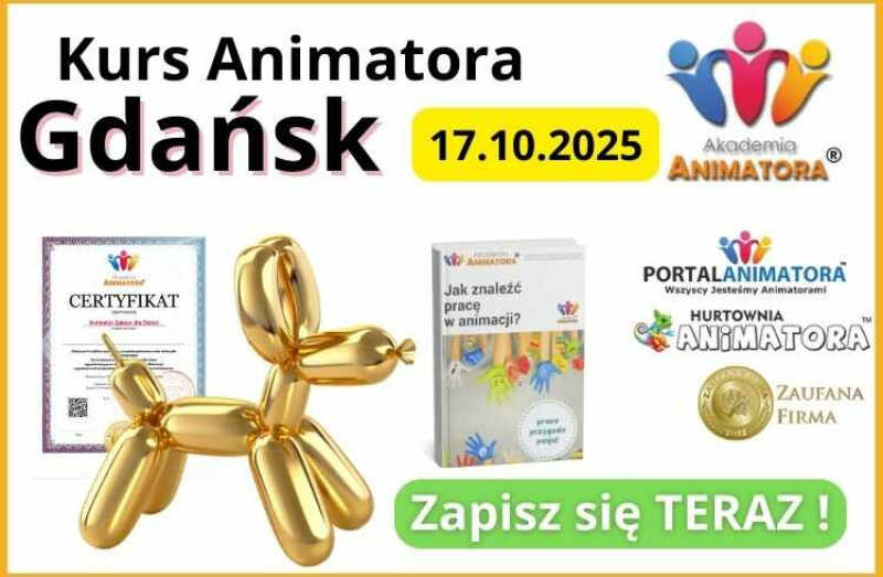 Kurs Animatora Zabaw dla Dzieci w Gdańsku 17.10.2025 - Ukończ kurs i zarabiaj, jako Animator dla Dzieci