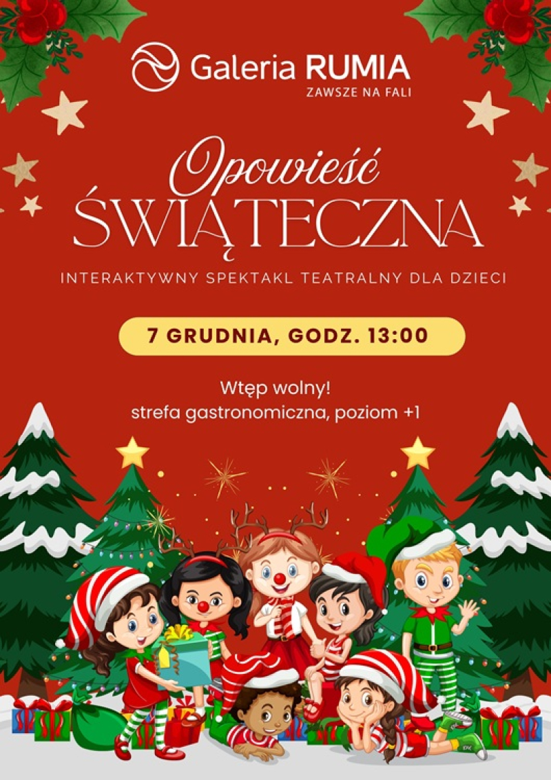 Interaktywny spektakl dla dzieci - Opowieść świąteczna - już 7 grudnia w Galerii Rumia!