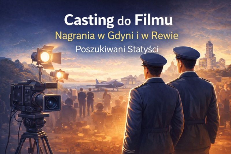 Casting do Filmu - Nagrania w Gdyni i w Rewie - Poszukiwani Statyści