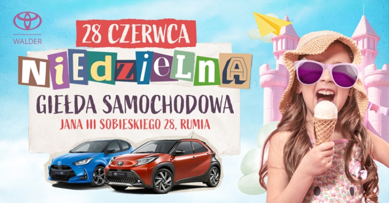Jak rozpocząć wakacje w Rumi? Rodzinna Niedziela już 28 czerwca w Toyota Walder