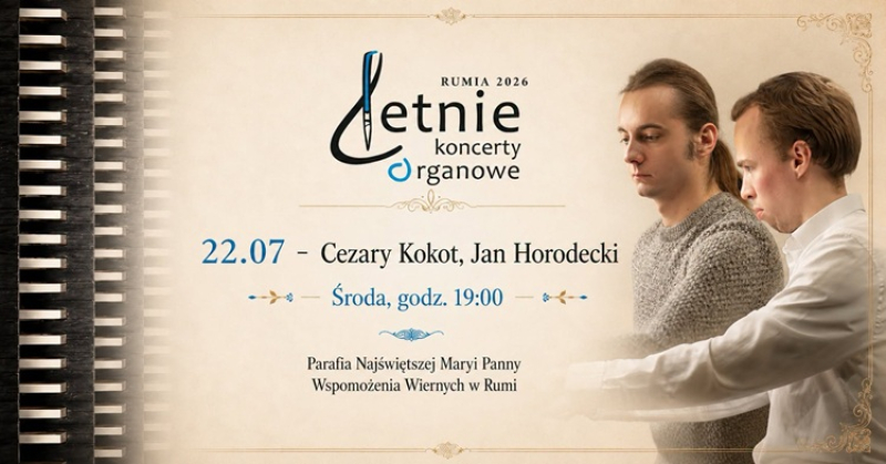 Letnie Koncerty Organowe w Rumi - Cezary Kokot i Jan Horodecki na jednej scenie