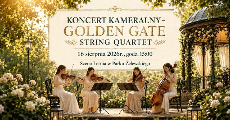Koncert kameralny Golden Gate String Quartet w Rumi - w Parku Żelewskiego