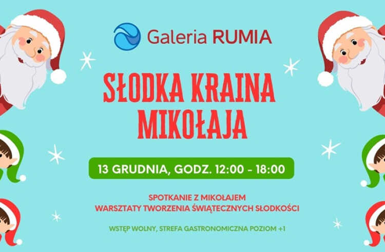 Słodka Kraina Świętego Mikołaja w Galerii Rumia – zapraszamy 13 grudnia