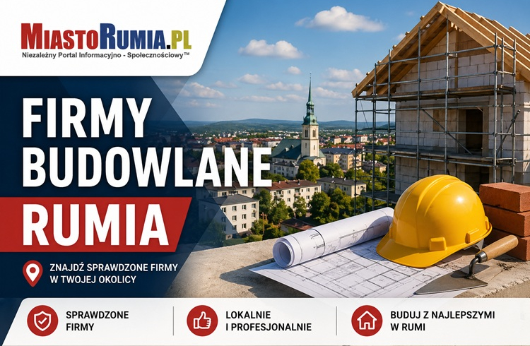 Firmy budowlane w Rumi. Jak znaleźć sprawdzonego wykonawcę w swoim mieście?